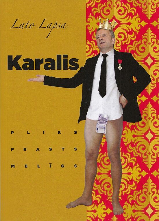 Karalis – pliks, prasts un melīgs